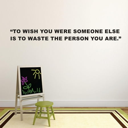 - To Wish You Were Someone Else Is To Waste The Person You Are Motivation Life Quote Custom Wall Decal Vinyl Sticker Art Lettering Decor 8 Inches X 30 Inches