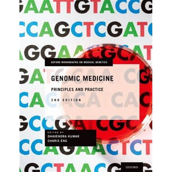 Pre-Owned Oxford Monographs on Medical Genetics Genomic Medicine: Principles and Practice, Book 65, (Hardcover)