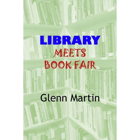 Library Meets Book Fair, (Paperback)
