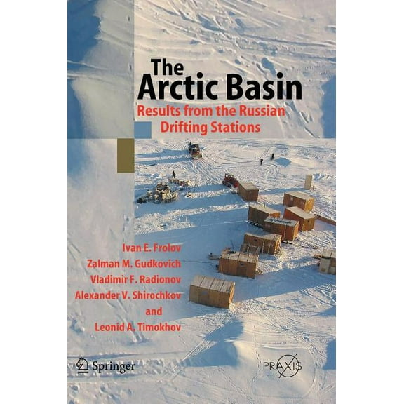 The Arctic Basin: Results from the Russian Drifting Stations, (Hardcover)