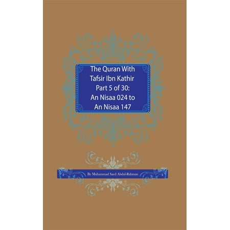 The Quran With Tafsir Ibn Kathir Part 5 of 30: An Nisaa 024 To An Nisaa 147 -