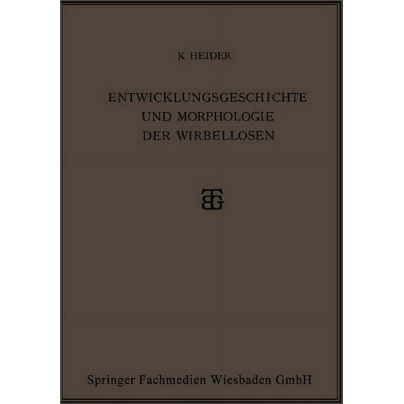 Entwicklungsgeschichte Und Morphologie Der Wirbellosen, (Paperback)