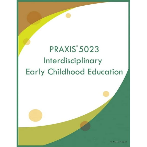 PRAXIS 5023 Interdisciplinary Early Childhood Education, (Paperback)