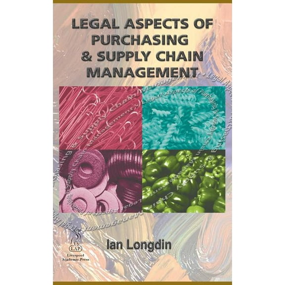 Legal Aspects of Purchasing and Supply Chain Management (Hardcover)