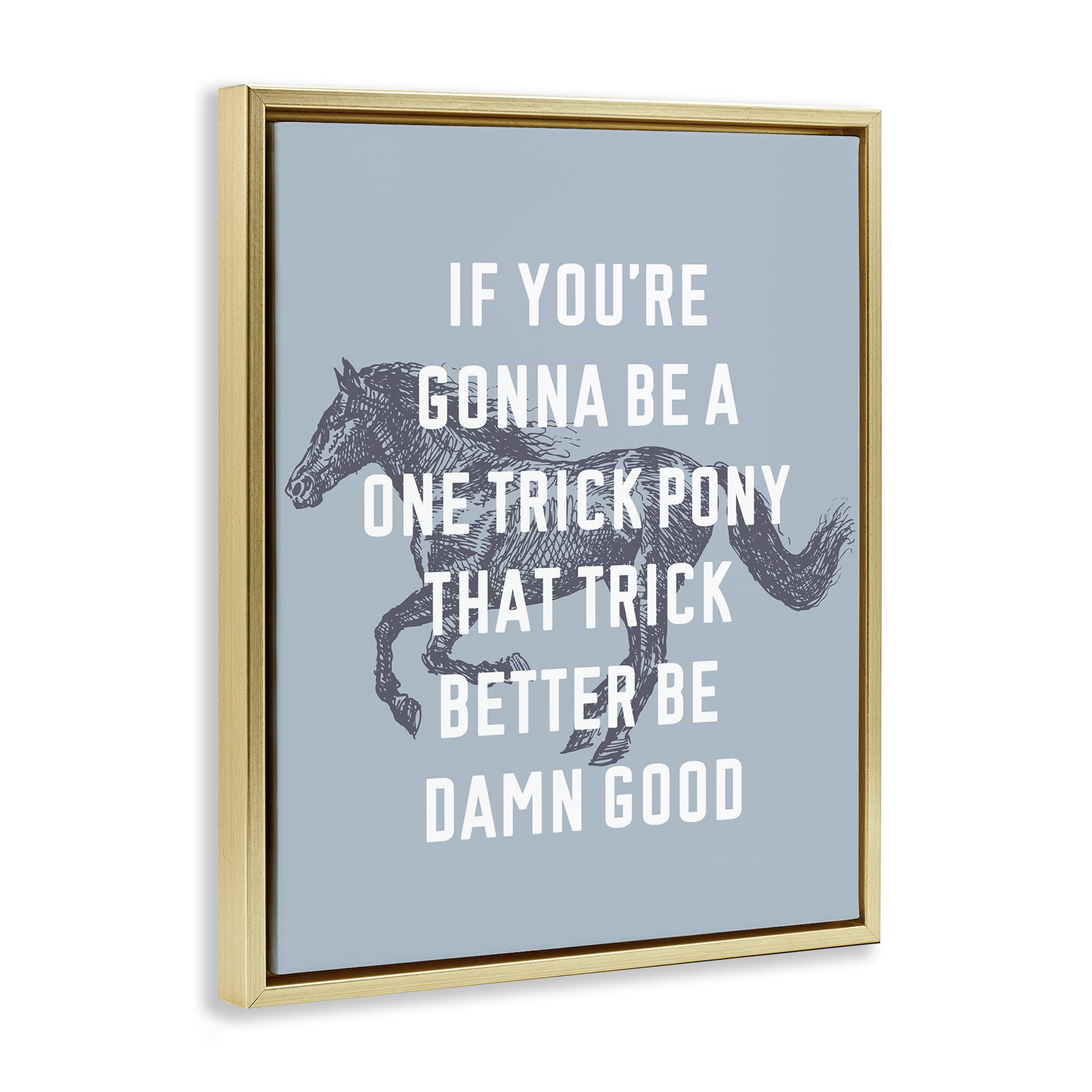 Stupell Industries One Trick Pony Phrase Animals Painting Gold Floater Framed Canvas Art Print Wall Art, 17 x 21