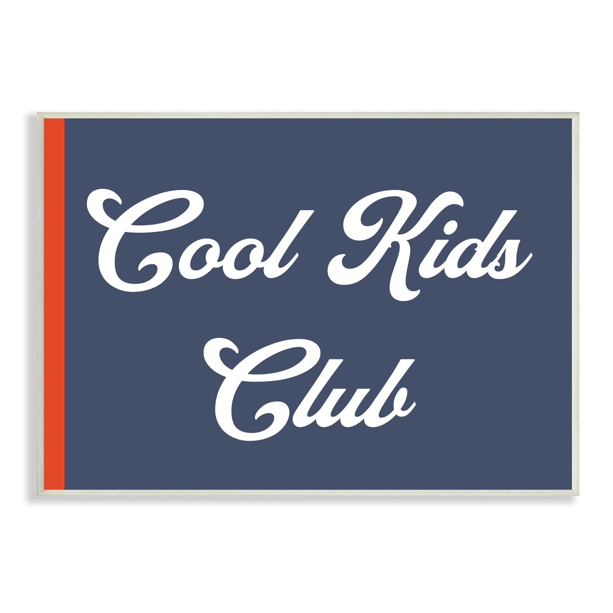 Stupell Industries Cool Kids Club Children's Sign Bold Red Blue, 19 x 13,Design by Daphne Polselli