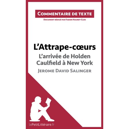 L'Attrape-coeurs de Jerome David Salinger - L'arrivée d'Holden Caulfield à New York - eBook