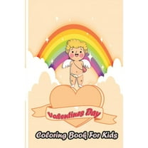 Coloring Book for Kids Valentines Day Edition: Valentine's Day Coloring Book for Kids: A Cute Coloring Book for Kids&Toddlers, Coloring book and Activity with Valentine Day Theme Such as Lovely Bear,