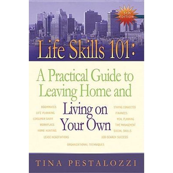 Pre-Owned Life Skills 101: A Practical Guide to Leaving Home and Living on Your Own (Paperback) 0970133499 9780970133496