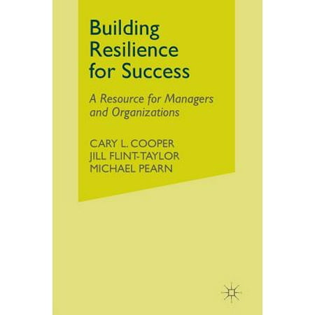Building Resilience For Success A Resource For Managers