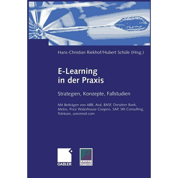 E-Learning in Der PRAXIS: Strategien, Konzepte, Fallstudien, (Paperback)