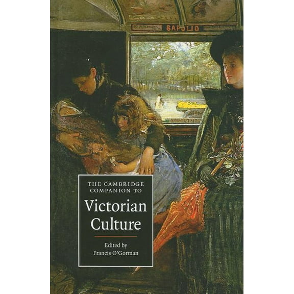 Cambridge Companions to Culture The Cambridge Companion to Victorian Culture, (Hardcover)