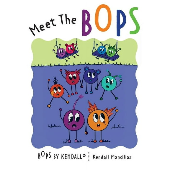 Bops by Kendall(r) Meet The BOPS, Book 1, (Paperback)