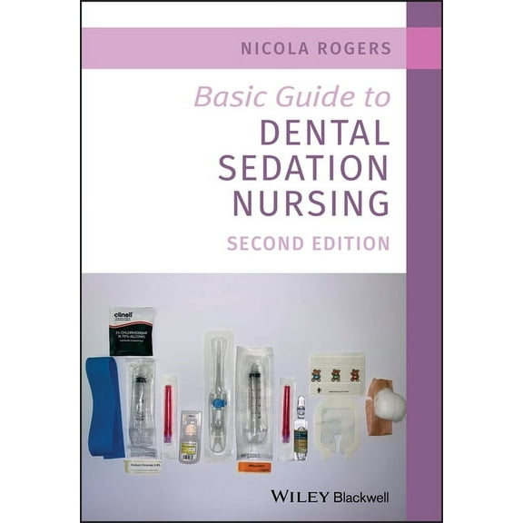 Basic Guide Dentistry: Basic Guide to Dental Sedation Nursing (Paperback)
