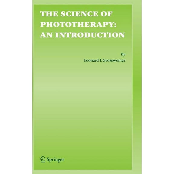 The Science of Phototherapy: An Introduction, (Hardcover)