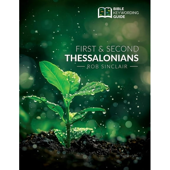 Bible Keywording Guide: 1 & 2 Thessalonians, (Paperback)