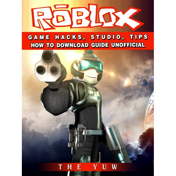 Roblox Game Hacks Studio Tips How To Download Guide Unofficial Ebook Walmart Com Walmart Com - roblox gift card walmart canada hack w roblox