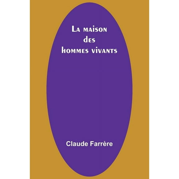 La maison des hommes vivants, (Paperback)