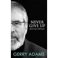 thumbnail image 1 of Pre-Owned Never Give Up:: Selected Writings (Paperback) 1781175373 9781781175378, 1 of 1