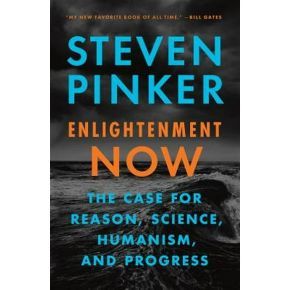 Pre-Owned Enlightenment Now: The Case for Reason, Science, Humanism, and Progress (Hardcover) 0525427570 9780525427575