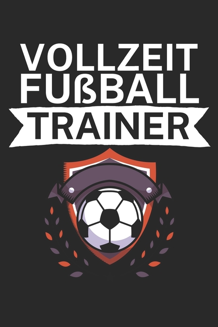 Vollzeit Fußball Trainer Taktik Planer für Fußballtrainer mit Spruch