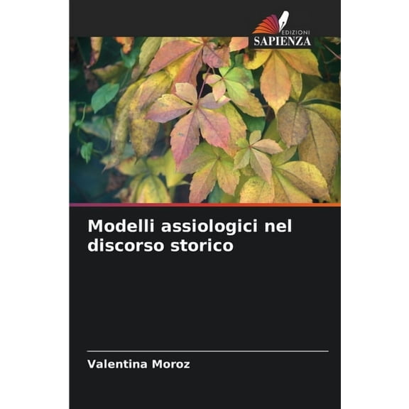 Modelli assiologici nel discorso storico, (Paperback)