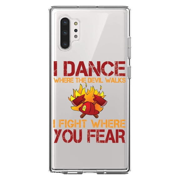 DistinctInk Clear Shockproof Hybrid Case for Galaxy Note 10 PLUS (6.8" Screen) - TPU Bumper Acrylic Back Tempered Glass Screen Protector - Firefighter - I Dance Where the Devil Walks