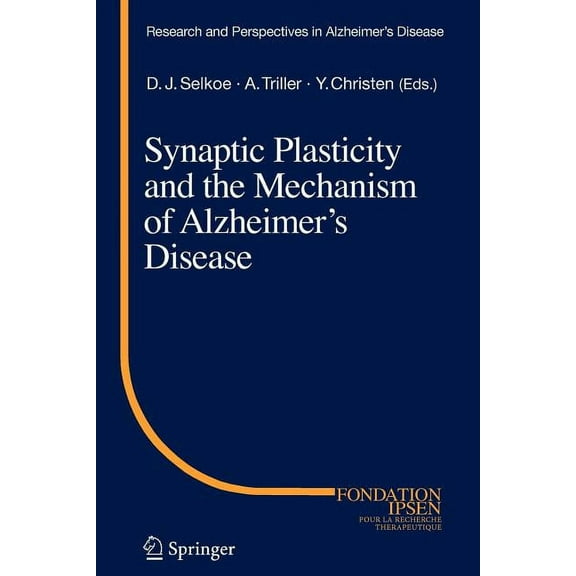 Research and Perspectives in Alzheimer's Synaptic Plasticity and the Mechanism of Alzheimer's Disease, (Paperback)