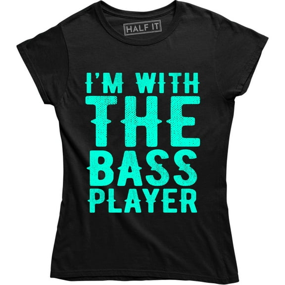 I'm With The Bass Player - Funny Music Band Guitarist Women's Tee