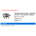 thumbnail image 2 of Front Wheel Hub Assembly - Compatible with 2002 - 2009 Chevy Trailblazer 2003 2004 2005 2006 2007 2008, 2 of 2
