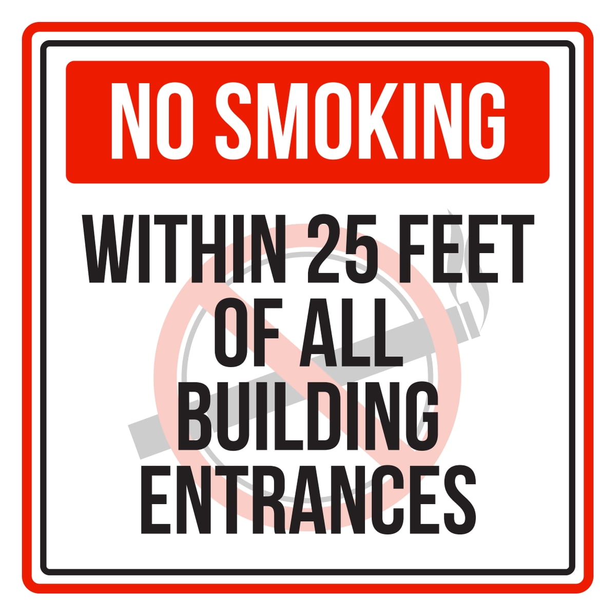No Smoking Within 25 Feet Of All Building Entrances Red, Black And
