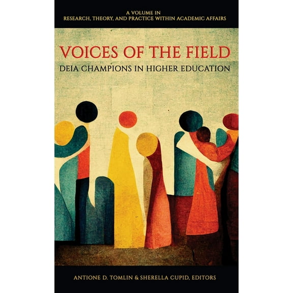 Research, Theory, and Practice Within Academic Affairs: Voices of the Field: DEIA Champions in Higher Education (Hardcover)