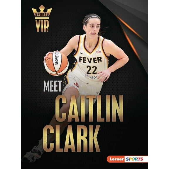 Sports Vips (Lerner (Tm) Sports) Meet Caitlin Clark: Basketball Superstar, (Paperback)
