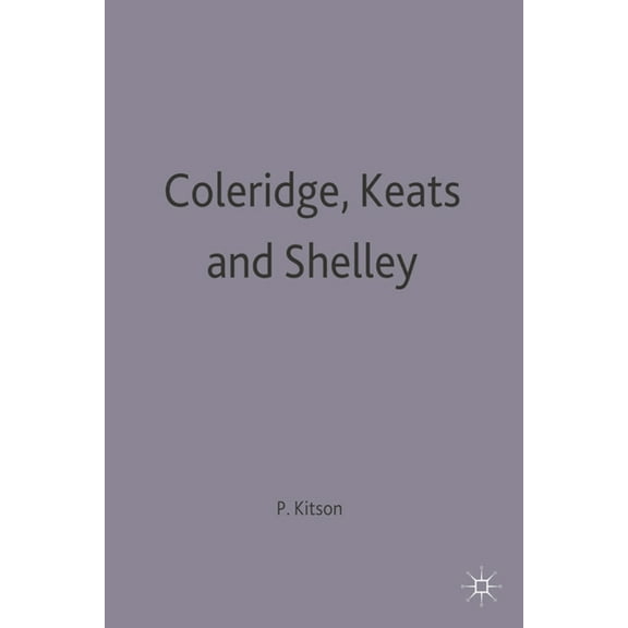 New Casebooks Coleridge, Keats and Shelley: Contemporary Critical Essays, Book 144, (Paperback)