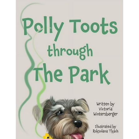Polly Toots through the Park, (Paperback)