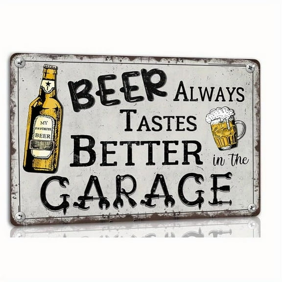 Funny Metal Sign Beer Always Tastes Better in the Garage Vintage Metal Tin Sign Man Cave Home Garage Wall Decor Funny Metal Plaque 8x12 Inch