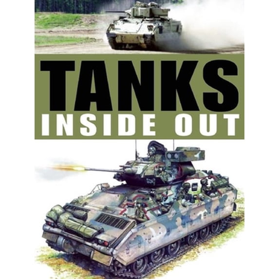 Pre-Owned Tanks Inside Out (Hardcover) 1607101106 9781607101109