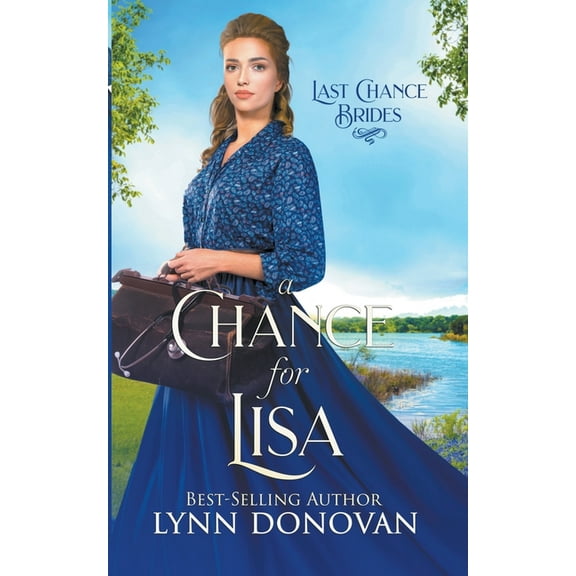 Last Chance Brides A Chance for Lisa, Book 26, (Paperback)