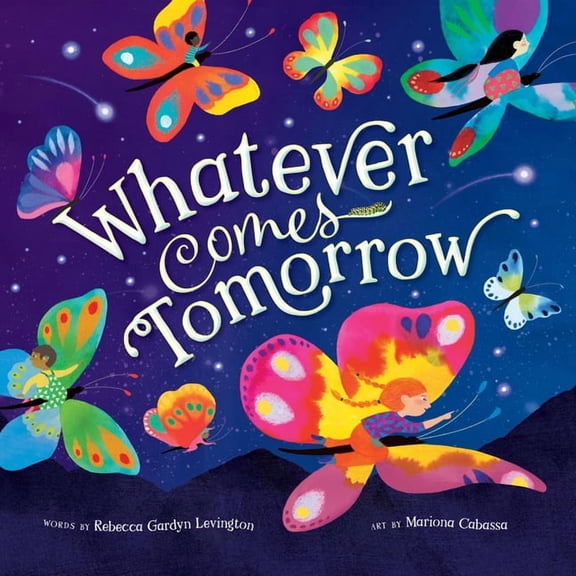 Whatever Comes Tomorrow, (Board Book)