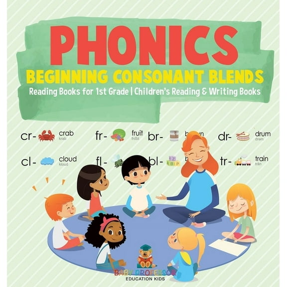 Phonics Beginning Consonant Blends: Reading Books for 1st Grade Children's Reading & Writing Books, (Hardcover)