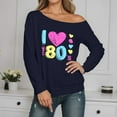 thumbnail image 4 of I Love The 80s Sweatshirts for Women Long Sleeve Off The Shoulder Vintage 80s Sweatshirt Pullover Tops, 4 of 5
