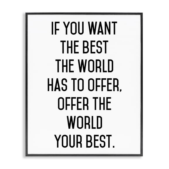 Offer The World Your Best Black Framed Giclee Art, design by Lettered and Lined