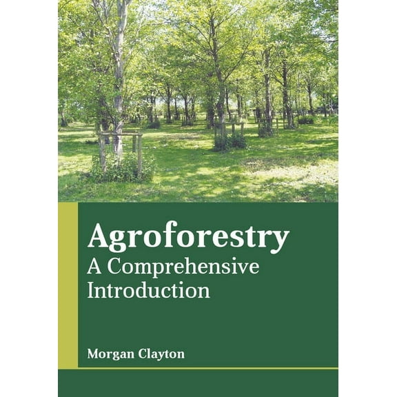 Agroforestry: A Comprehensive Introduction, (Hardcover)