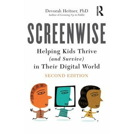 Pre-Owned Screenwise: Helping Kids Thrive (and Survive) in Their Digital World (Paperback) 103235013X 9781032350134