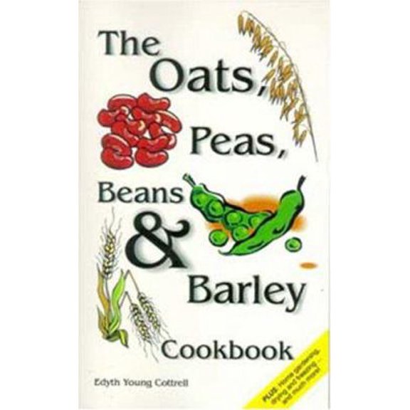 Pre-Owned Oats, Peas, Beans & Barley Cookbook (Paperback) 1572582618 9781572582613