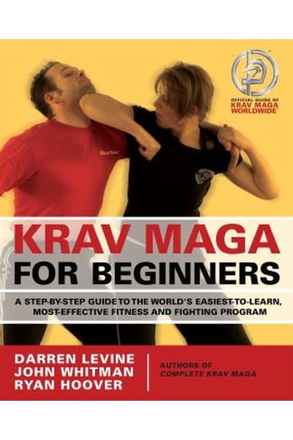 Pre-Owned Krav Maga for Beginners: A Step-By-Step Guide to the World's Easiest-To-Learn, Most-Effective Fitness and Fighting Progr, (Paperback)