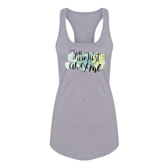 You Are Just Awesome Quote Racerback Tank Women -Image by Shutterstock, Female Medium