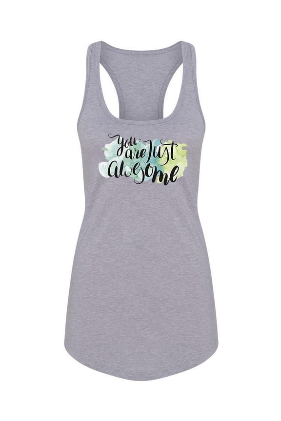 You Are Just Awesome Quote Racerback Tank Women -Image by Shutterstock, Female XX-Large