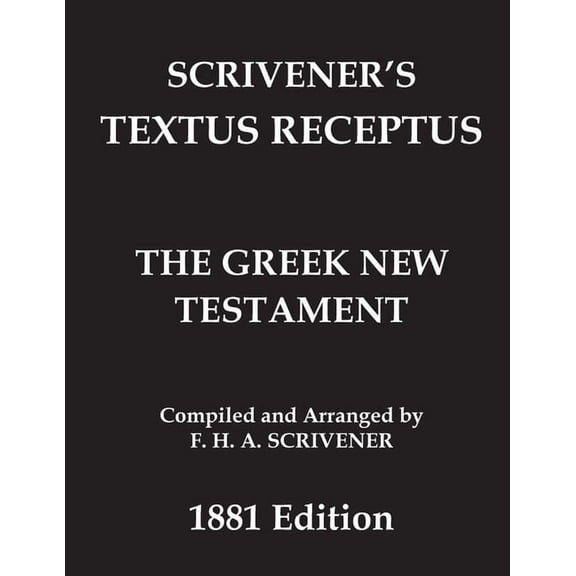 New Testament in Greek Greek New Testament (Scrivener's Textus Receptus): With Accents and Punctuation, (Paperback)