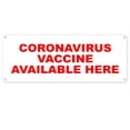 thumbnail image 1 of Vaccine Available Here 13 oz Vinyl Banner With Metal Grommets, 1 of 4
